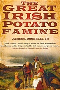 The Great Irish Potato Famine (Paperback)