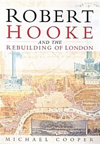 Robert Hooke and the Rebuilding of London (Paperback, New ed)