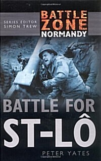 Battle Zone Normandy: Battle for St-Lo (Hardcover)
