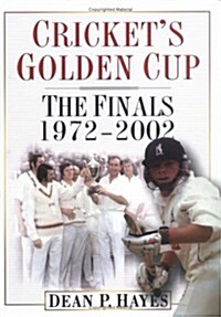 Crickets Golden Cup : The Finals 1972-2002 (Hardcover)