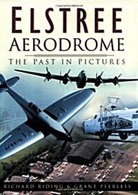 Elstree Aerodrome : 90 Years in Pictures (Paperback)