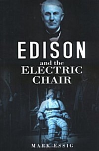 Edison and the Electric Chair (Hardcover)