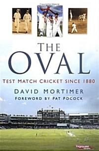 The Oval : Test Match Cricket Since 1880 (Paperback)