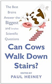 Can Cows Walk Down Stairs? : Perplexing Questions Answered (Hardcover)