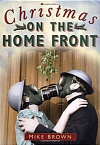 Christmas on the Home Front 1939-1945 (Paperback)