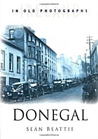 Donegal in Old Photographs (Paperback)