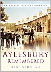 Aylesbury Remembered (Paperback)