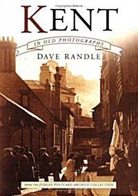 Kent in Old Photographs (Paperback, New ed)