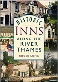 Historic Inns Along the River Thames (Paperback)