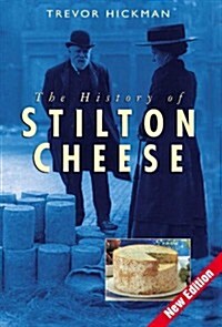 The History of Stilton Cheese (Hardcover, New ed)