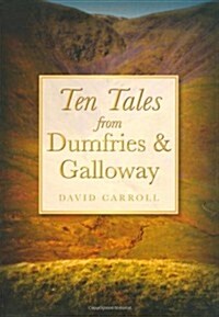 Ten Tales from Dumfries and Galloway (Paperback)