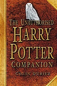 The Unauthorised Harry Potter Companion (Paperback)