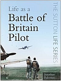 Life as a Battle of Britain Pilot (Paperback)