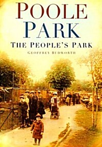 Poole Park : The Peoples Park (Paperback)