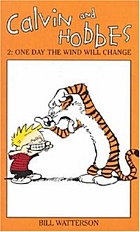 Calvin And Hobbes Volume 2: One Day the Wind Will Change : The Calvin & Hobbes Series (Paperback)