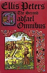 The Second Cadfael Omnibus : Saint Peters Fair, the Leper of Saint Giles, the Virgin in the Ice (Paperback)