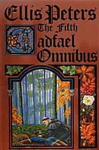 The Fifth Cadfael Omnibus : The Rose Rent, The Hermit of Eyton Forest, The Confession of Brother Haluin (Paperback)