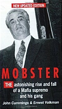 Mobster : The Astonishing Rise and Fall of a Mafia Supremo and His Gang (Paperback)