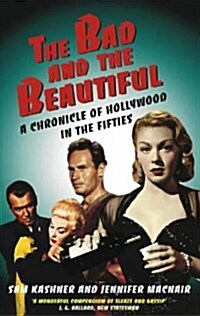 Bad and the Beautiful (Paperback)