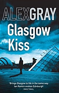 Glasgow Kiss : Book 6 in the Sunday Times bestselling series (Paperback)