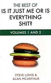 The Best of is it Just Me or is Everything Shit? (Paperback)