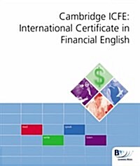 Cambridge International Certificate in Financial English (ICFE) : Workbook (Paperback)