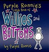 Purple Ronnies Little Guide to Willies and Bottoms (Hardcover)
