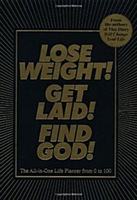 Lose Weight! Get Laid! Find God! (Paperback)