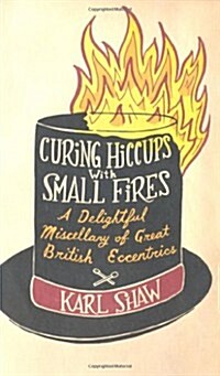 Curing Hiccups With Small Fires (Paperback)