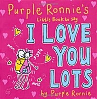 Purple Ronnies Little Book to Say I Love You Lots (Hardcover)