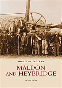 Maldon and Heybridge (Paperback)