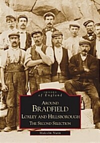 Around Bradfield, Loxley and Hillsborough (Paperback)