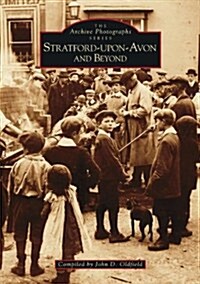 Stratford Upon Avon And Beyond (Paperback)