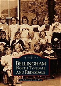 Bellingham, North Tynedale and Redesdale: Images of England (Paperback)