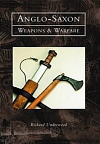 Anglo-Saxon Weapons and Warfare (Paperback, 2 Revised edition)
