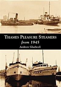 Thames Pleasure Steamers from 1945 (Paperback)