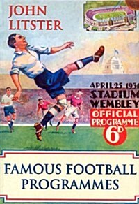 Famous Football Programmes (Paperback)