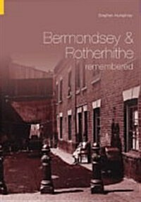 Bermondsey and Rotherhithe Remembered (Paperback)