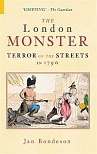 The London Monster : Terror on the Streets in 1790 (Paperback)