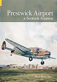 Prestwick Airport and Scottish Aviation (Paperback, UK ed.)