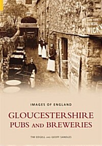 Gloucestershire Pubs and Breweries: Images of England (Paperback)