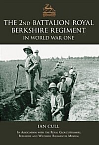 2nd Royal Berkshire Regiment in The First World War (Hardcover)