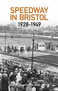 Bristol Speedway in 1928-1949 (Paperback)