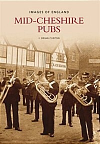 Mid-Cheshire Pubs (Paperback)
