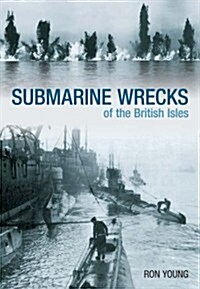 Silent Warriors Volume One : Submarine Wrecks of the United Kingdom (Paperback, UK ed.)