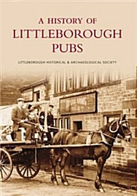 A History of Littleborough Pubs (Paperback)