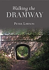 Walking the Dramway (Paperback)