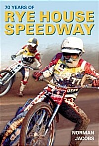 70 Years of Rye House Speedway (Paperback)