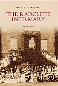 The Radcliffe Infirmary (Paperback)