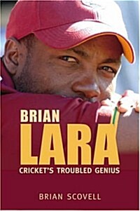 Brian Lara : Crickets Troubled Genius (Hardcover)
